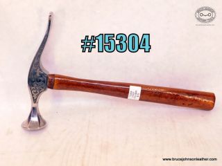 SOLD - 15304 – Horse Shoe Brand Tools hammer with smooth cross peen – $75.00.