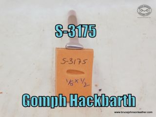 SOLD - S-3175 – Gomph Hackbarth smooth shader, 1-8X 1-2 inch – $25.00.