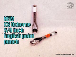 CS Osborne new 5/8 inch English point punch, sharpened and ready to go – $60.00 – in stock.