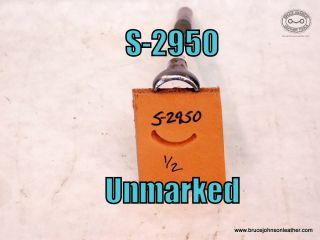 -2950 – unmarked 1-2 inch smooth veiner – $20.00