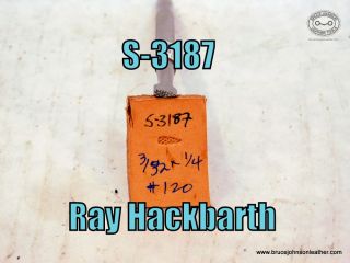 S-3187 – Ray Hackbarth #120 3-32 X 1-4 inch checkered backgrounder – $50.00.