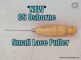 New CS Osborne small lace pulling awl, handy for pulling or tucking lace in your smaller laced projects – $10.00 – In Stock.