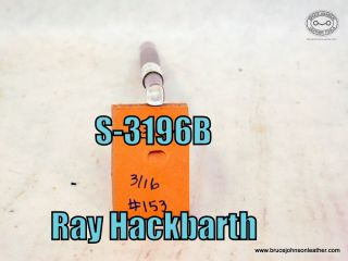 S-3196B – Ray Hackbarth #153 smooth beveler, 3-16 inch wide – $50.00.