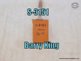 S-3151 – Barry King #40-9 bar grounder, – $25.00.