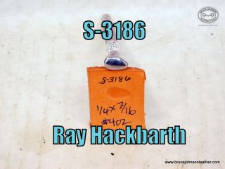 SOLD - S-3186 – Ray Hackbarth #402 smooth shader, 1-4X 7-16 inch – $50.00.