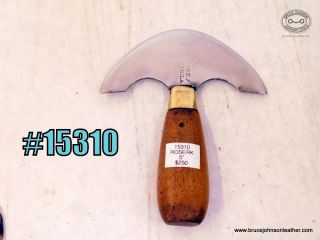 15310 – William Rose 5 inch wide round knife – $250.00.