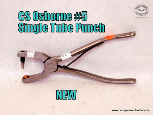 CS Osborne New #5 single tube punch, sharpened – $85.00.