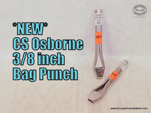 CS Osborne New 3/8 inch bag punch, sharpened – $55.00-in stock.