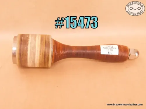15473 - Stohlman rawhide maul, 16 ounce – $50.00