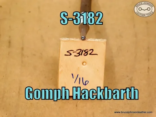 S-3182 – Gomph Hackbarth smooth seeder, 1/16 inch – $25.00.