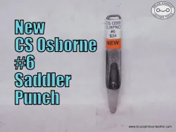 New CS Osborne #6 saddler punch,  3/16 inch – $34.00.- in stock