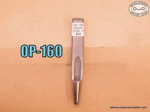 OP-160 – CS Osborne Newark marked #11 oval punch, 5/16 X 7/16 inch – $35.00.