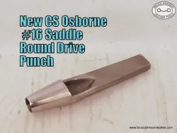 New CS Osborne #16 saddlers round drive punch, 9/16 inch – $40.00.– in stock