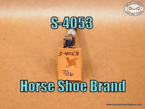 S-4053 – Horse Shoe Brand square geometric stamp, 7/16 inch – $60.00.