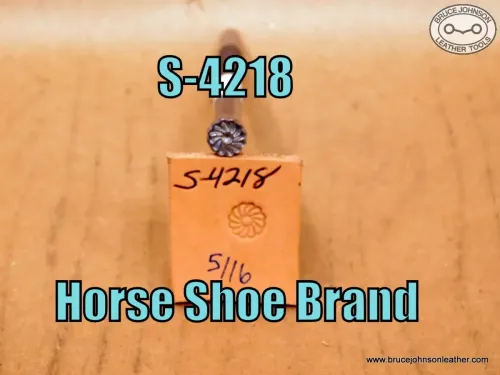 S-4218 – Horse Shoe Brand flower center, 5/16 inch – $70.00.