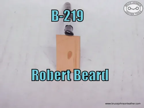 B-219 – Robert Beard smooth shader, 3/16 X 5/16 inch – $85.00.