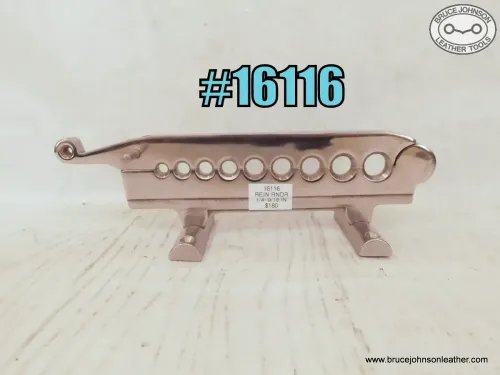 16116 – bench mount rein rounder, 1/4 – 9/16 inch holes – $180.00.