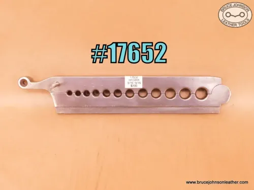 17652 – HF Osborne vise mount 12 hole rein rounder, 3/16 to 9/16 inch holes – $200.00.