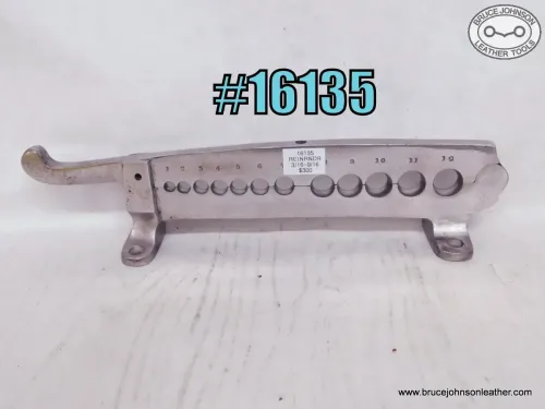 16135 – bench mount 12 hole rein rounder, 3/16 – 9/16 inch holes, closer pin included – $300.00.