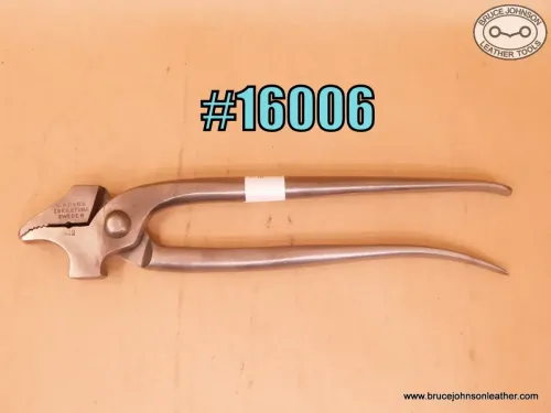 16006 – Berg #502 lasting pliers 11/16 inch wide – $150.00.