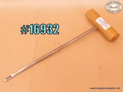 16932 – T-handle lace puller - $40.00.