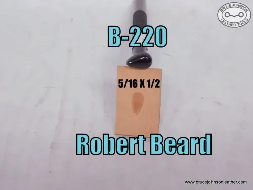 B-220 – Robert Beard smooth shader, 5/16 X 1/2 inch – $85.00.