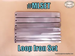 MLSET – New loop iron set, 1/2 through 1-1/2 inch wide, 1/2 inch thick – set – $120. - in stock