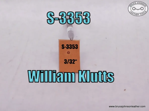 S-3353 – William Klutts smooth seed stamp, 3/32 inch – $25.00.