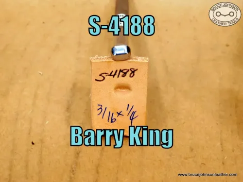 S-4188 – Barry King smooth double beveler, 3/16 X 1/4 inch – $30.00.