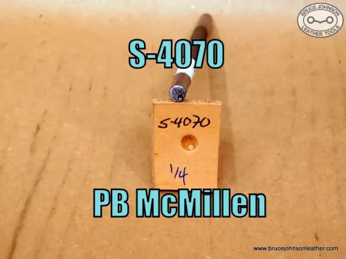 S-4070 – marked McMillen Sunburst stamp, 1/4 inch – $50.00.