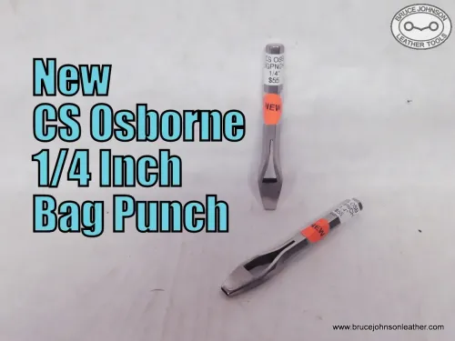 New CS Osborne bag punch 1/4 inch – $55.00 – in stock.