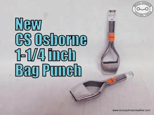 New CS Osborne 1-1/4 inch bag punch – $80.00 – in stock.