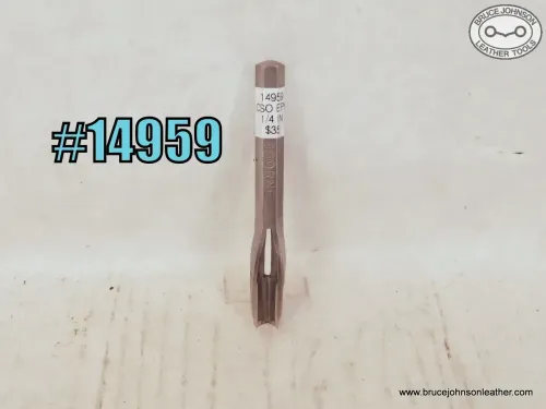 14959 – CS Osborne 1/4 inch English point punch – $35.00.