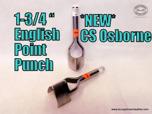 CS Osborne New 1-3/4 inch English point punch, sharpened – $90.00 – in stock.