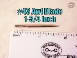 CS Osborne #43 harness maker awl blade, 1-3/4 inch sharpened and polished – $25.00 – in stock.