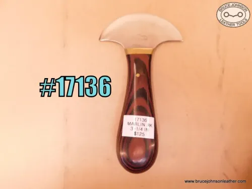 SOLD - 17136 – Danny Marlin #128 round knife, 3-1/4 inch wide – $125.00.