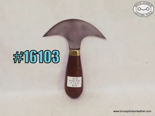 16103 – partially marked Rose knife, 4-1/4 inch wide – $150.00.