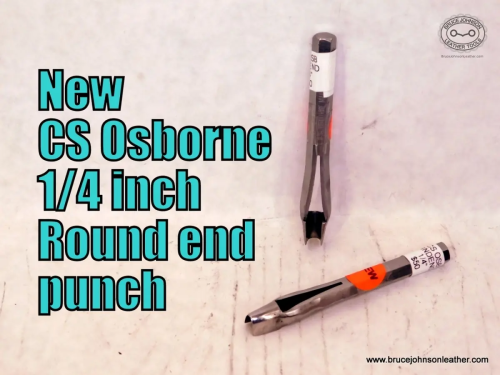 CS Osborne new 1/4 inch round end punch, sharpened-$50.00 –in stock.
