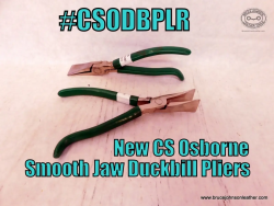 CS Osborne New smooth jaw duckbill pliers, 15-16 inch wide at tips – $55.00 – in stock.