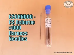 CSOHN30 – CS Osborne #000 harness needles, 2-3/8 inch – 10 pieces-$10.50.