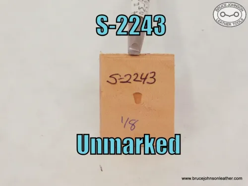 S-2243 – Unmarked smooth bevel stamp, 1/8 inch – $20.00