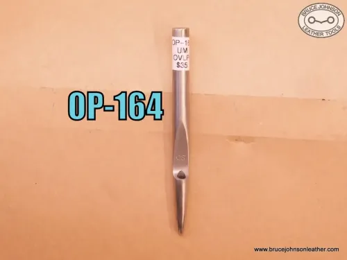 OP-164 – unmarked #20 oval punch, 1/16 X 1/8 inch – $35.00