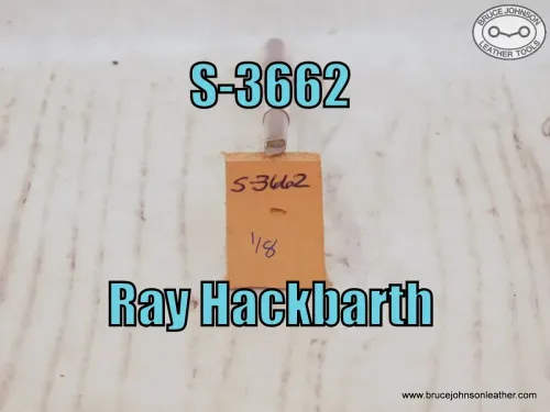 S-3662 – Ray Hackbarth smooth beveler, 1/8 inch – $50.00.