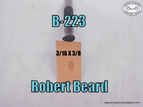 B-223 – Robert Beard checkered shader, 3/16 X 3/8 inch – $85.00.