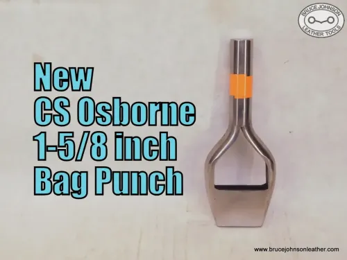 New CS Osborne 1-5/8 inch bag punch – $90.00. - in stock