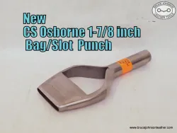 New CS Osborne 1-7/8 inch bag punch – $90.00 - in stock
