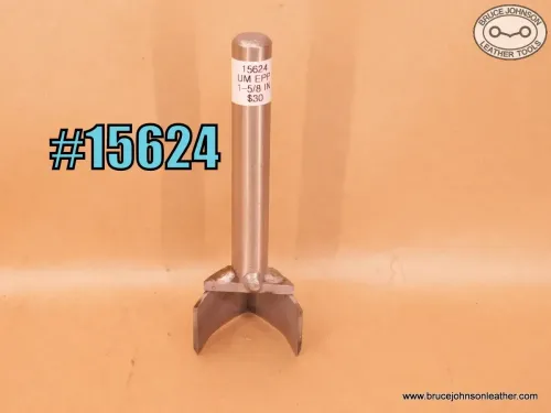 15624 – unmarked 1-5/8 inch English point punch – $30.00.