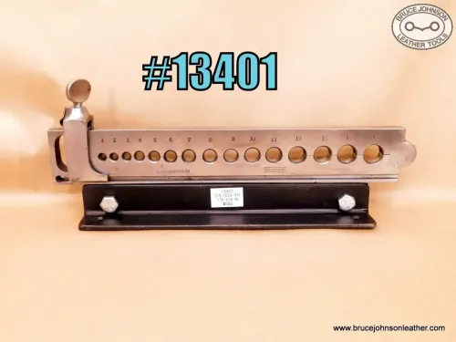 SOLD - 13401 – CS Osborne 15 hole rein rounder, 1/8 – 5/8 inch holes, vise mount or use bench base – $550.00.