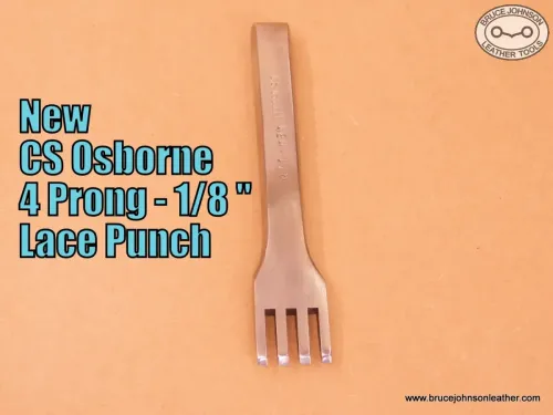 New - CS Osborne 4 prong 1/8 inch straight lace punches, great for buckstitching - $38.00 - in stock