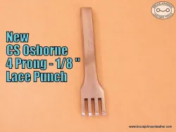 New - CS Osborne 4 prong 1/8 inch straight lace punches, great for buckstitching - $38.00 - in stock